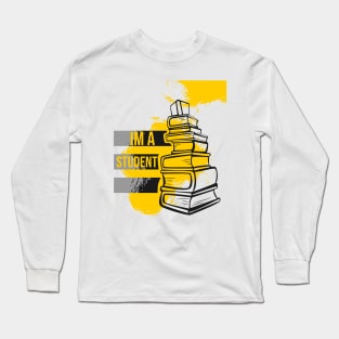 Im a student Long Sleeve T-Shirt